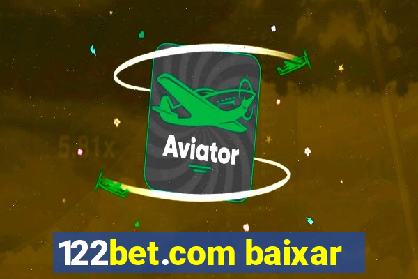 122bet.com baixar