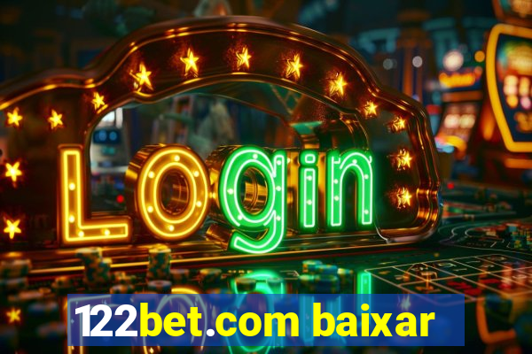 122bet.com baixar