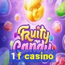 1 f casino