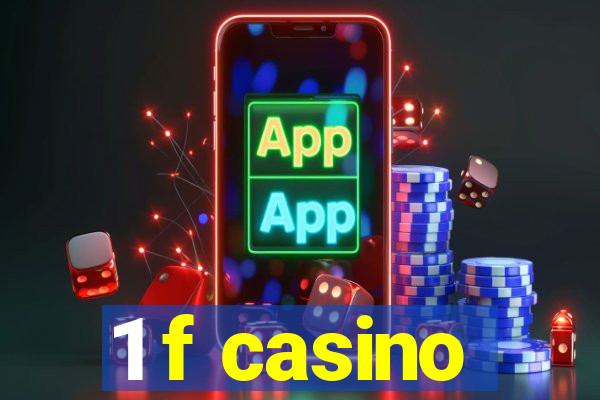 1 f casino