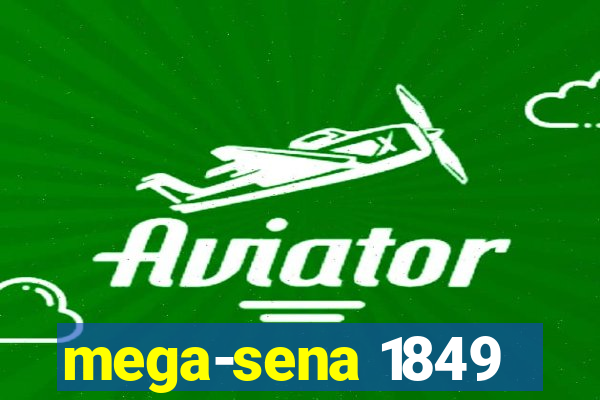 mega-sena 1849