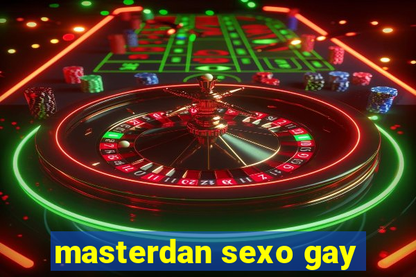 masterdan sexo gay