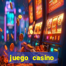 juego casino tragamonedas gratis