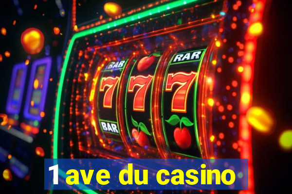 1 ave du casino