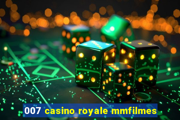 007 casino royale mmfilmes