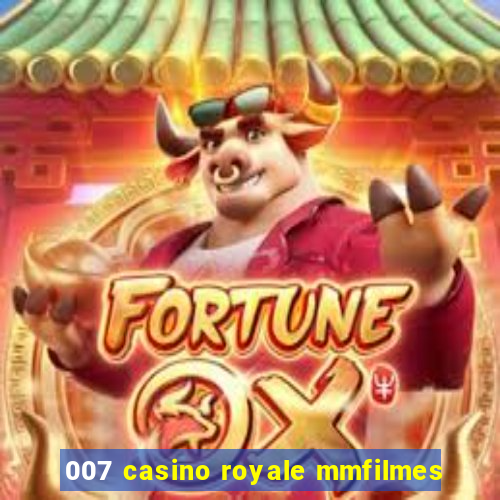 007 casino royale mmfilmes