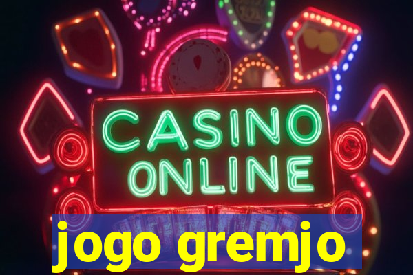 jogo gremjo