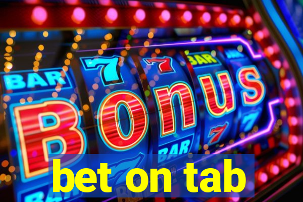 bet on tab