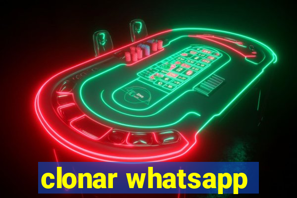 clonar whatsapp