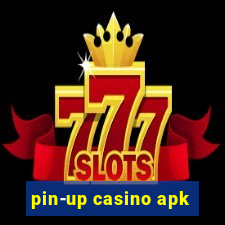 pin-up casino apk