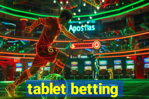 tablet betting