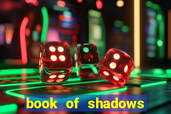 book of shadows slot free play