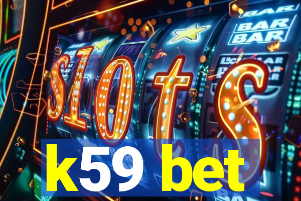 k59 bet