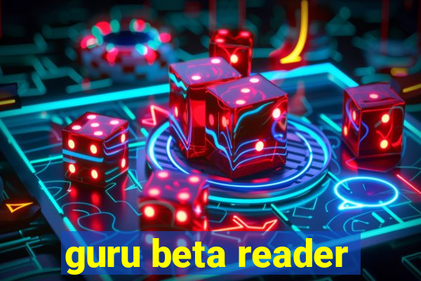 guru beta reader