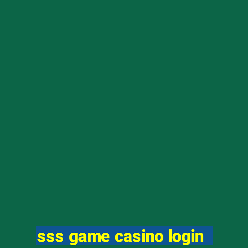 sss game casino login