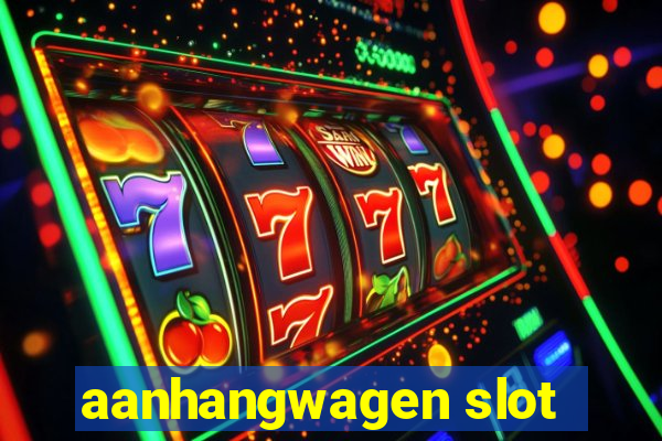 aanhangwagen slot