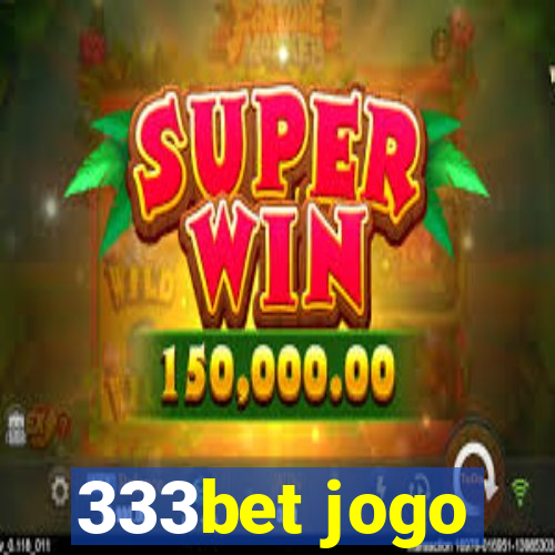 333bet jogo