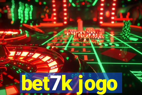 bet7k jogo