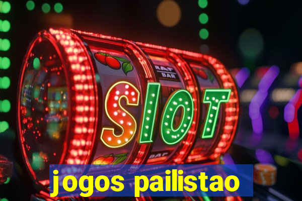 jogos pailistao