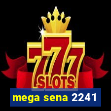 mega sena 2241