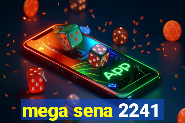 mega sena 2241