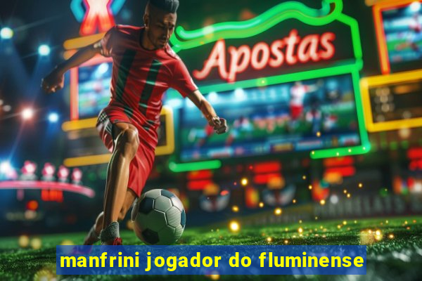 manfrini jogador do fluminense