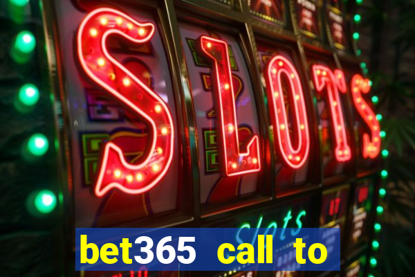 bet365 call to place a bet