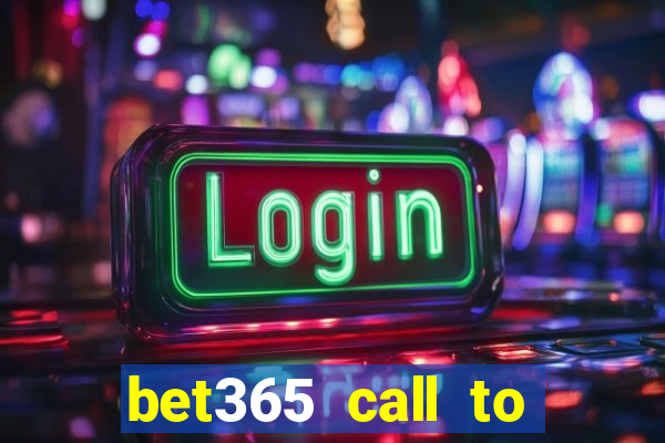 bet365 call to place a bet