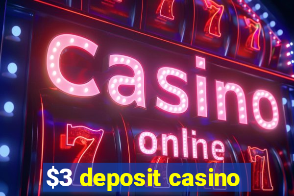 $3 deposit casino