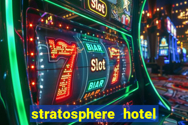 stratosphere hotel & casino