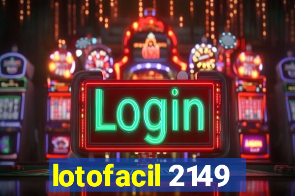 lotofacil 2149