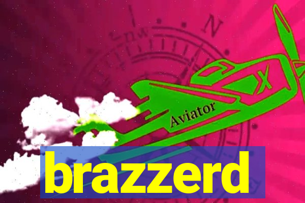 brazzerd