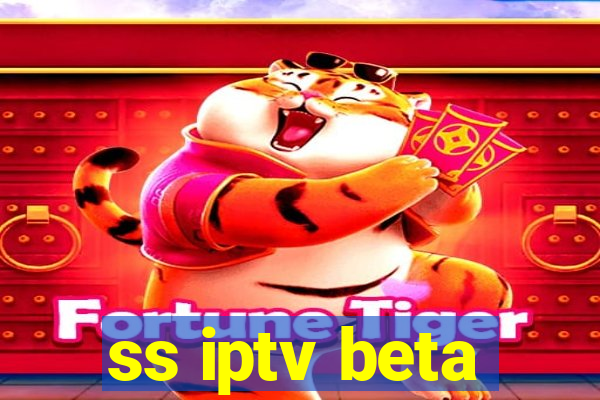 ss iptv beta