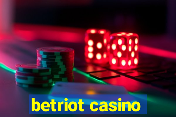 betriot casino