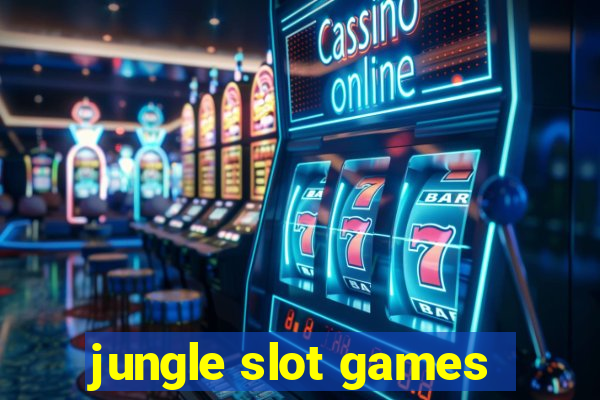 jungle slot games