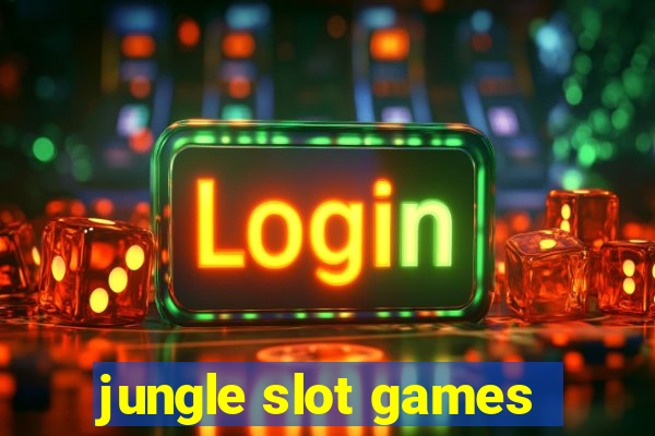 jungle slot games