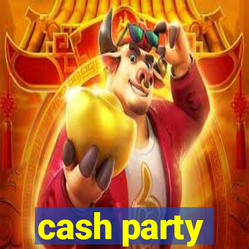 cash party