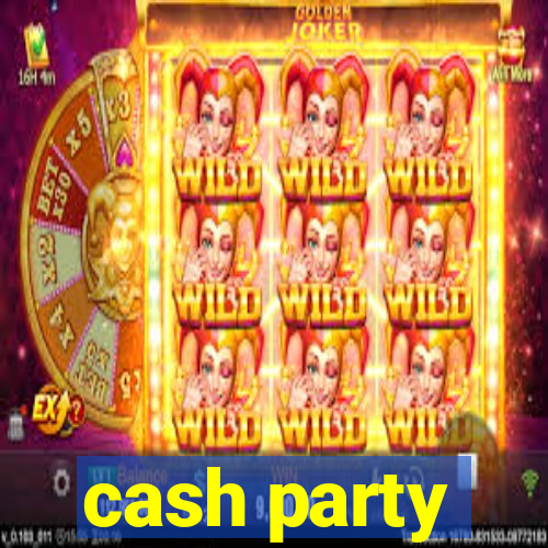 cash party