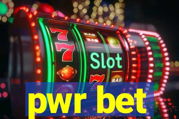 pwr bet