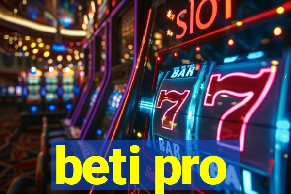 beti pro