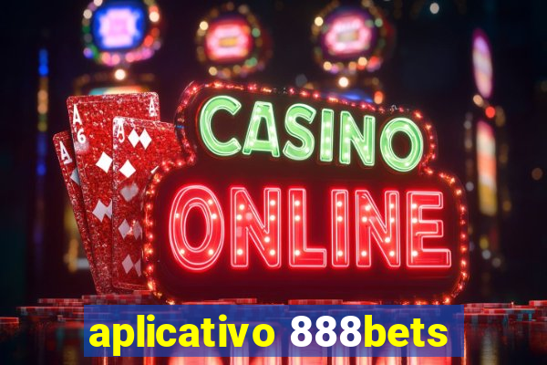 aplicativo 888bets