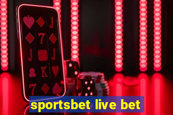 sportsbet live bet