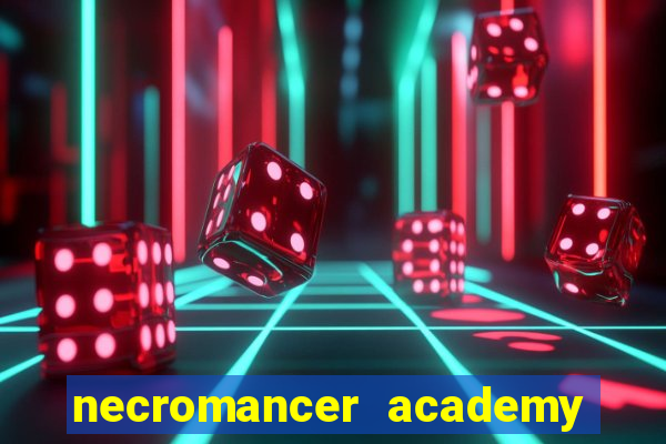 necromancer academy and the genius summoner wiki