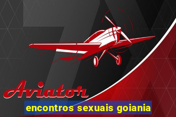 encontros sexuais goiania