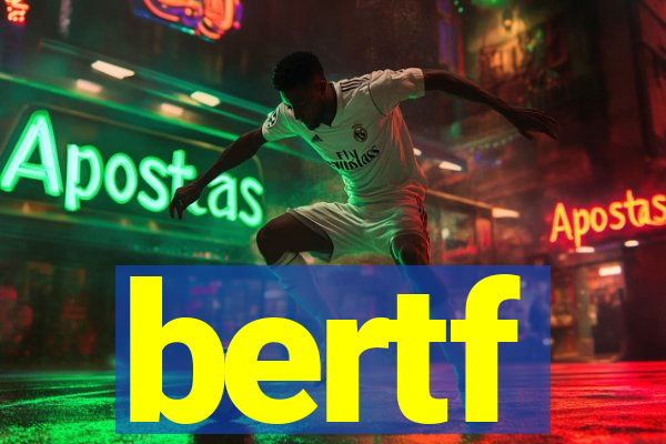 bertf