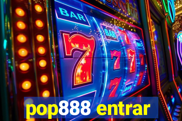 pop888 entrar