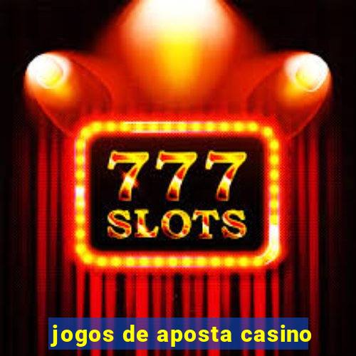 jogos de aposta casino