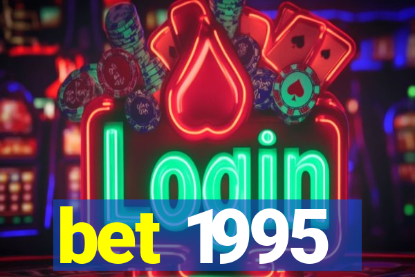 bet 1995