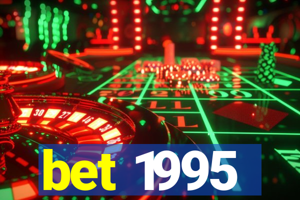 bet 1995