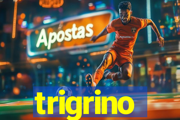 trigrino